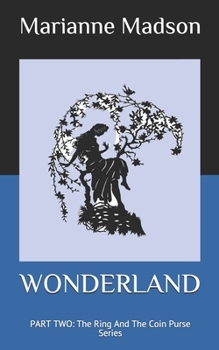 Paperback Wonderland: PART TWO: The Ring And The Coin Purse Series Book