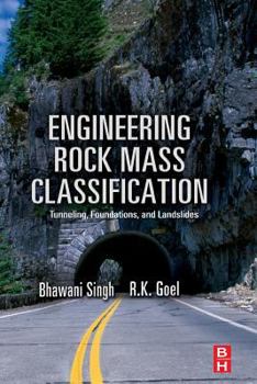 Paperback Engineering Rock Mass Classification: Tunnelling, Foundations and Landslides Book