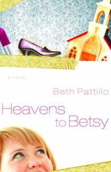 Paperback Heavens to Betsy Book