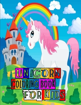 Paperback Unicorn Coloring Book for Kids: Unicorn Coloring Book For Girls Ages 4-8 - Unique Gift Ideas For Preschool Students Book