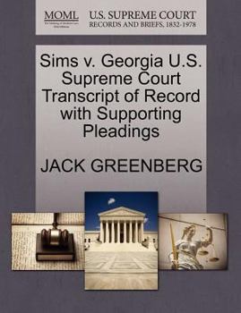 Paperback Sims V. Georgia U.S. Supreme Court Transcript of Record with Supporting Pleadings Book