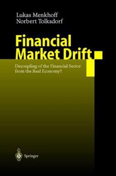 Paperback Financial Market Drift: Decoupling of the Financial Sector from the Real Economy? Book