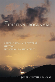 Paperback The Christian Programme: A Theological and Pastoral Study of the Sermon on the Mount Book