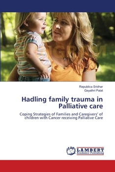 Paperback Hadling family trauma in Palliative care Book