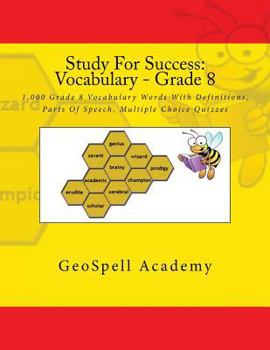 Paperback Study For Success: Vocabulary - Grade 8: 1,000 Grade 8 Vocabulary Words With Definitions, Parts Of Speech, Multiple Choice Quizzes Book