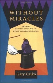Paperback Without Miracles: Universal Selection Theory and the Second Darwinian Revolution Book
