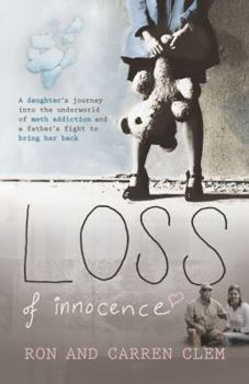 Hardcover Loss of Innocence: A Family's Journey with Meth Book