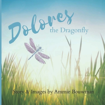Paperback Dolores the Dragonfly Book