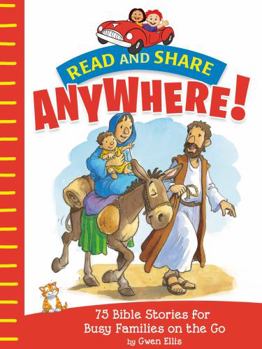 Paperback Read and Share Anywhere!: 75 Bible Stories for Busy Families on the Go Book