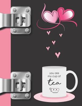Paperback You Are My Cup of Tea: Smiley Face Coffee Mug College Ruled Composition Writing Notebook Book
