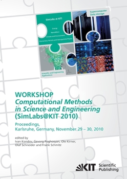 Paperback Computational Methods in Science and Engineering: Proceedings of the Workshop SimLabs@KIT, November 29 - 30, 2010, Karlsruhe, Germany Book
