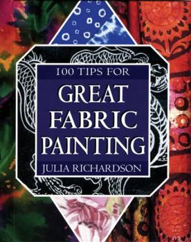 Paperback 100 Tips for Great Fabric Painting Book