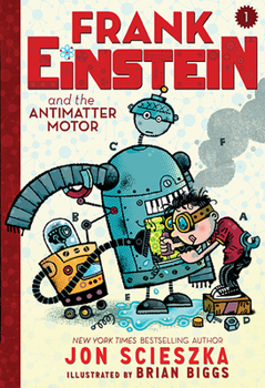 Hardcover Frank Einstein and the Antimatter Motor (Frank Einstein Series #1): Book One Book