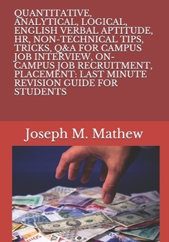 Paperback Quantitative, Analytical, Logical, English Verbal Aptitude, Hr, Non-Technical Tips, Tricks, Q&A for Campus Job Interview, On-Campus Job Recruitment, P Book