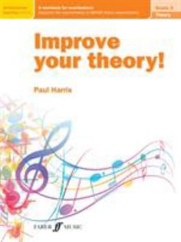 Paperback Improve Your Theory! Grade 3: A Workbook for Examinations Book