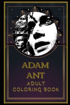 Paperback Adam Ant Adult Coloring Book: Color Out Your Stress with Creative Designs Book