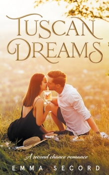 Paperback Tuscan Dreams: A Second Chance Romance Book