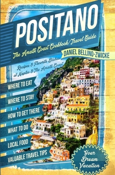 Paperback Positano The Amalfi Coast Cookbook: Travel Guide Book