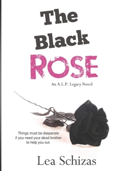 Paperback The Black Rose: An A.L.P. Legacy Novel Book 2 Book