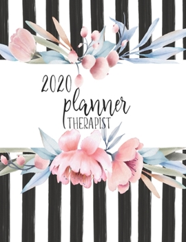 2020 Therapist Planner: Daily Appointment Planner With 15 Minute Increment | Monthly Goal Setting | Contacts | Password Organizer