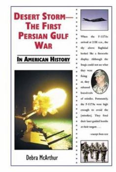 Library Binding Desert Storm: The First Persian Gulf War in American History Book