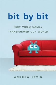 Hardcover Bit by Bit: How Video Games Transformed Our World Book