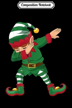 Composition Notebook: Elf Dab Gift Elf Dabbing Christmas  Journal/Notebook Blank Lined Ruled 6x9 100 Pages