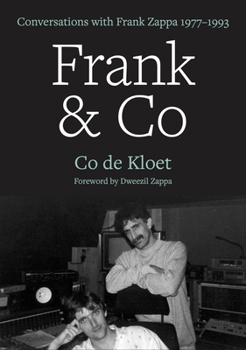Paperback Frank & Co: Conversations with Frank Zappa 1977-1993 Book