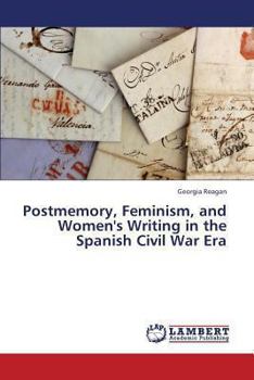 Paperback Postmemory, Feminism, and Women's Writing in the Spanish Civil War Era Book