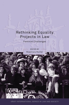 Rethinking Equality Projects in Law: Feminist Challenges - Book  of the Oñati International Series in Law and Society