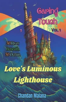 Paperback Love's Luminous Lighthouse: 50 River Beneath 50 Ocean Book