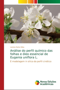 Paperback Análise do perfil químico das folhas e óleo essencial de Eugenia uniflora L. [Portuguese] Book