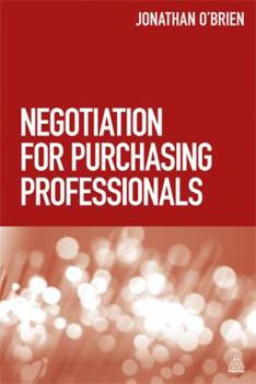 Paperback Negotiation for Purchasing Professionals: A Proven Approach That Puts the Buyer in Control Book