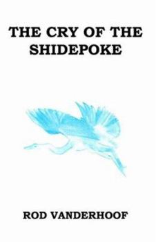 Paperback The Cry of the Shidepoke Book