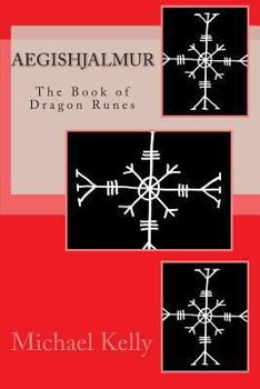 Paperback Aegishjalmur: The Book of Dragon Runes Book