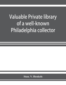 Paperback Valuable private library of a well-known Philadelphia collector embracing rare and scarce Americana, American and historic bibles, American prayer boo Book