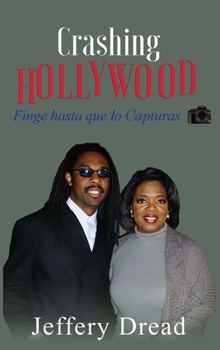 Hardcover Crashing Hollywood- Finge hasta que lo Capturas [Spanish] Book