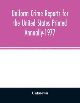 Paperback Uniform crime reports for the United States Printed Annually-1977 Book