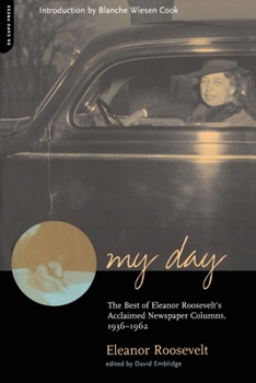 Paperback My Day: The Best of Eleanor Roosevelt's Acclaimed Newspaper Columns, 1936-1962 Book