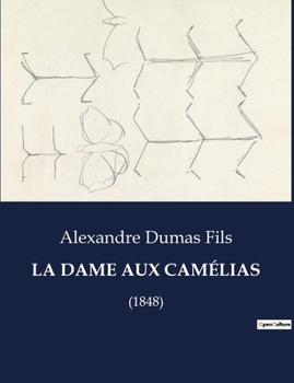 Paperback La Dame Aux Camélias: (1848) [French] Book