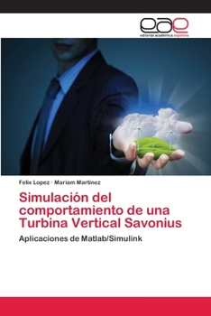 Paperback Simulación del comportamiento de una Turbina Vertical Savonius [Spanish] Book