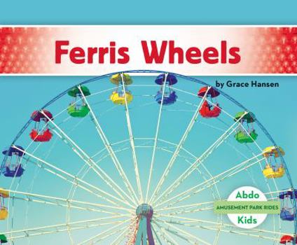 Ferris Wheels - Book  of the Amusement Park Rides