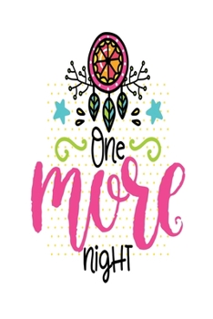 Paperback One More Night: Smile Design pocket Notebook Journal Composition Book and Diary for Girls and Boys - cute Unique Gift Idea Sketchbook Book