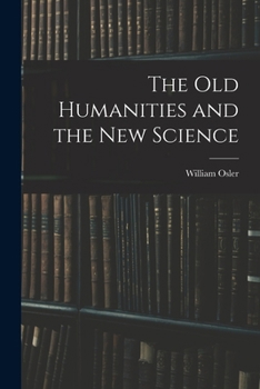 Paperback The Old Humanities and the New Science Book