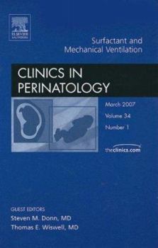 Hardcover Mechanical Ventiliation and Surfactant Therapy, an Issue of Clinics in Perinatology: Volume 34-1 Book