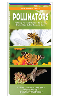 Misc. Pollinators: Folding Pocket Guides to Bees, Butterflies & Moths and Bats Book