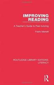 Paperback Improving Reading: A Teacher's Guide to Peer-tutoring Book