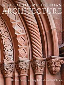 Paperback A Guide to Smithsonian Architecture 2nd Edition: An Architectural History of the Smithsonian Book