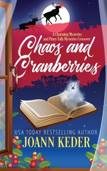 Chaos and Cranberries: A Piney Falls/Charming Mysteries Christmas Crossover - Book #6 of the Piney Falls Mysteries
