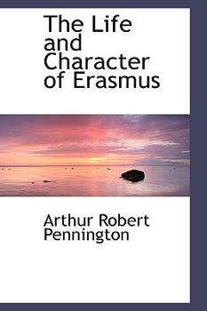 Paperback The Life and Character of Erasmus Book